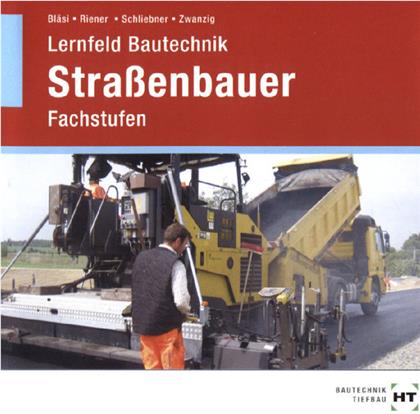 Lernfeld Bautechnik - Fachstufen Straßenbauer