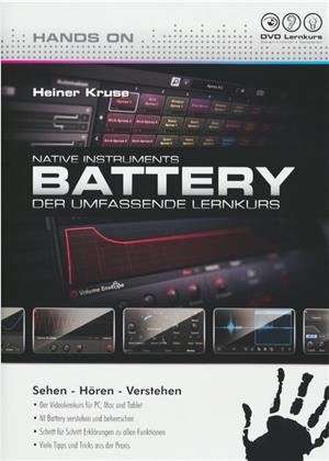 Hands On Native Instruments Battery - Der umfassende Lernkurs (PC+Mac+Tablet) - Autor: Heiner Kruse