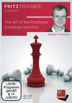 Sergei Tiviakov - The Art of the Positional Exchange Sacrifice
