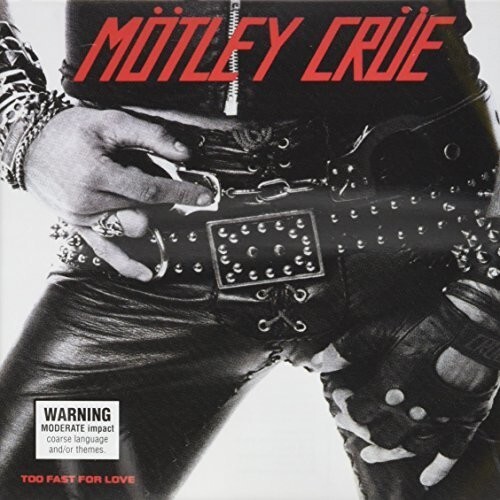 Mötley Crüe - Too Fast For Love (Limited)