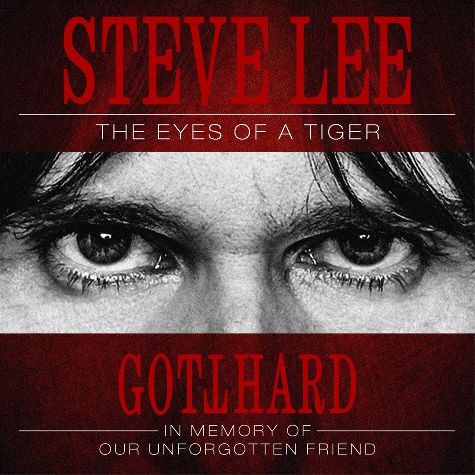 Gotthard - Steve Lee - The Eyes Of A Tiger: In Memory Of Our Unforgotten Friend