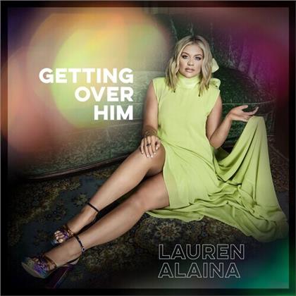 Lauren Alaina - Getting Over Him