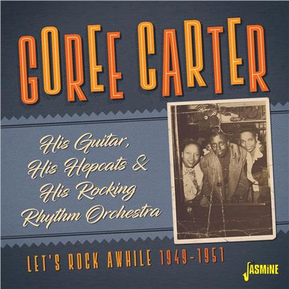 Goree Carter - His Guitar His HepCats & His Rocking Rhythm Orchestra