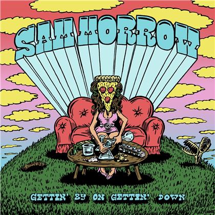 Sam Morrow - Gettin' By On Gettin' Down (LP)