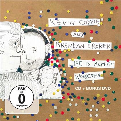 Kevin Coyne & Brendan Croker - Life Is Almost Wonderful (CD + DVD)