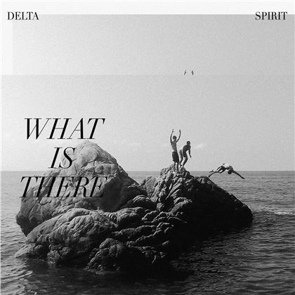 Delta Spirit - What Is There (Digipack)