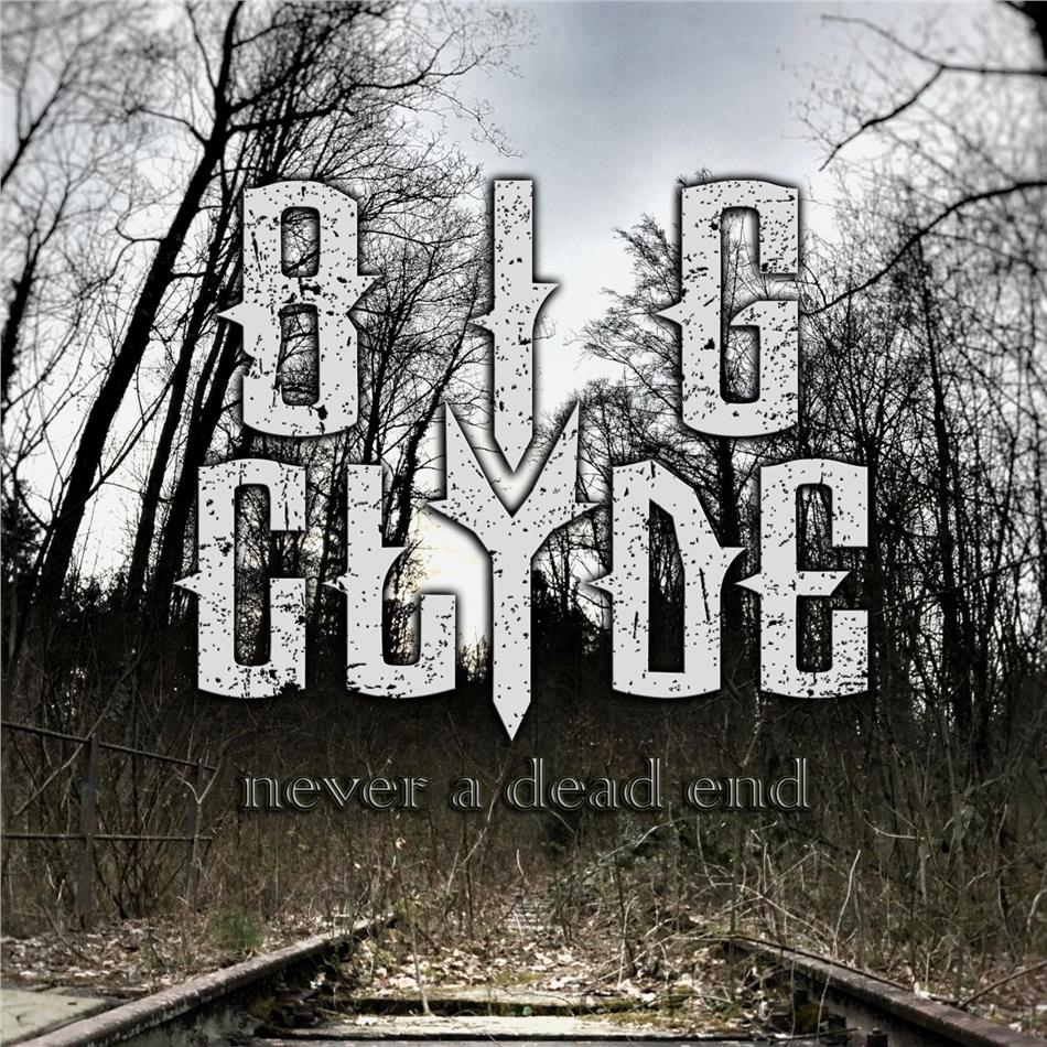 Big Clyde - Never A Dead End