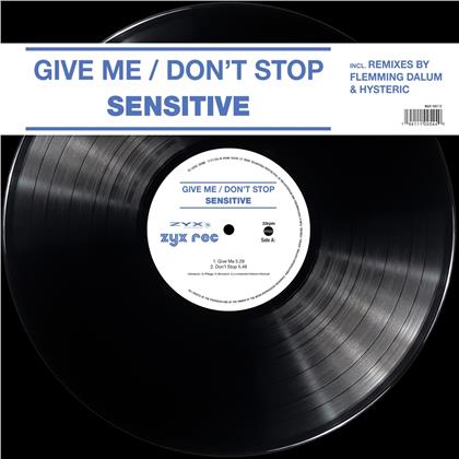 Sensitive - Give Me - Don t Stop (12" Maxi)