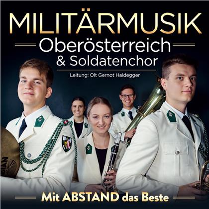 Militärmusik Oberösterreich & Soldatenchor - Mit Abstand das Beste