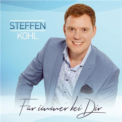 Steffen Kohl - Für immer bei Dir