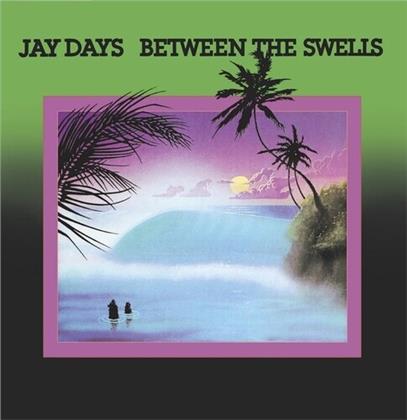 Days Jay - Between The Swells (2020 Reissue, LP)