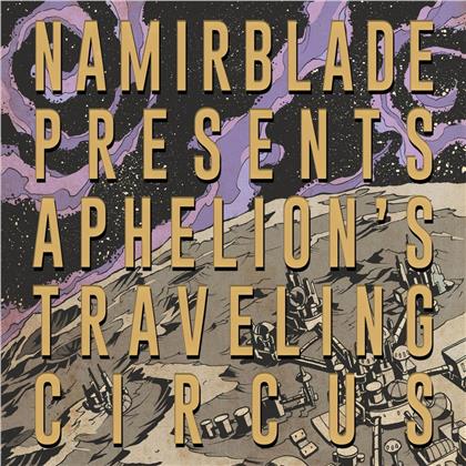 Namir Blade - Aphelions Traveling Circus (LP)