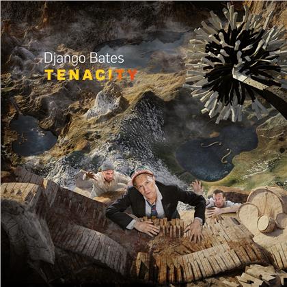 Django Bates - Tenacity