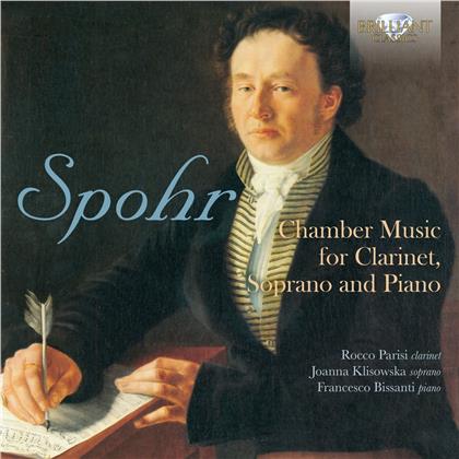Rocco Parisi, Joanna Klisowska & Louis Spohr (1784-1859) - Chamber Music For Clarine