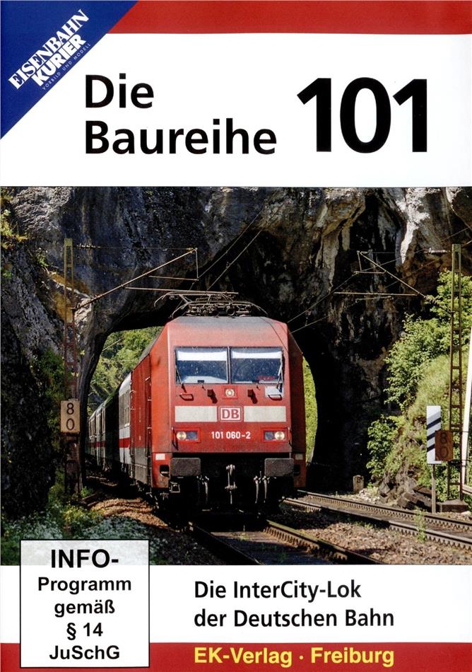 Die Baureihe 101 - Die InterCity-Lok der Deutschen Bahn