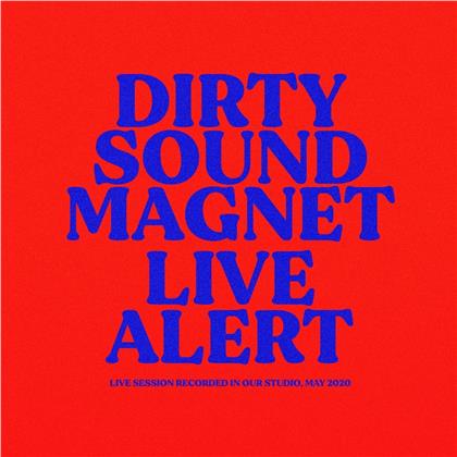 Dirty Sound Magnet - Live Alert