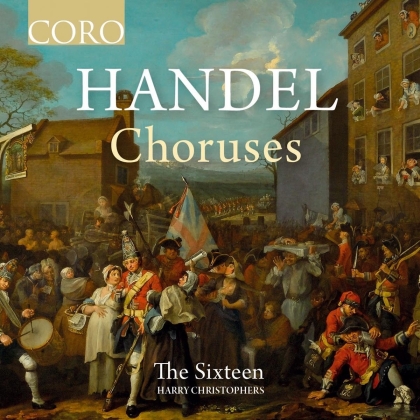 Georg Friedrich Händel (1685-1759), Harry Christophers & The Sixteen - Choruses
