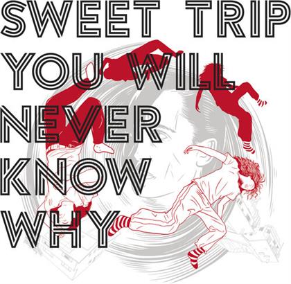 Sweet Trip - You Will Never Know Why (2020 Reissue, + Comicbook, Bonustracks, Remastered)