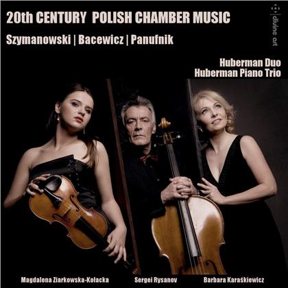 Huberman Piano Trio, Huberman Duo, Karol Szymanowski (1882-1937), Grazyna Bacewicz (1909-1969) & Andrzej Panufnik (1914-1991) - 20Th C Polish Chamber Music