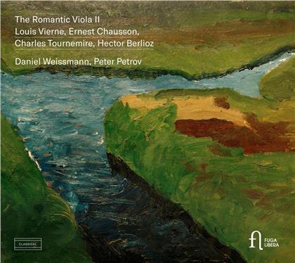 Louis Vierne (1870-1937), Ernest Chausson (1855-1899), Charles Tournemire (1870-1939), Berlioz, Daniel Weissmann, … - The Romantic Viola II