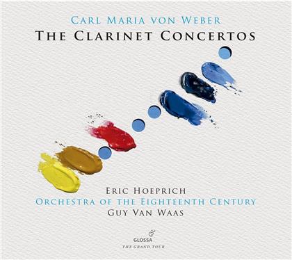 Carl Maria von Weber (1786-1826), Guy van Waas, Eric Hoeprich & Orchestra of the Eighteenth Century - Clarinet Concertos