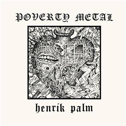 Henrik Palm - Poverty Metal (2020 Reissue, Svart Records, Colored, LP)