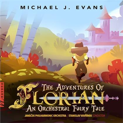 Michael Evans, Stanislav Vavrinek & Janacek Philharmonic Orchestra - The Adventures Of Florian - An Orchestral Fairytale