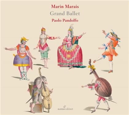 Marin Marais (1656-1728), Dolores Costoyas, Mitzi Meyerson, Thomas Boysen, Paolo Pandolfo, … - Grand Ballet (2020 Reissue)