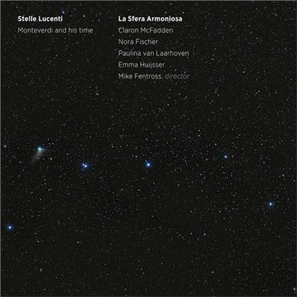 La Sfera Armoniosa, Nora Fischer, Claron McFadden & Mike Fentross - Stelle Lucenti - Monteverdi And His Time