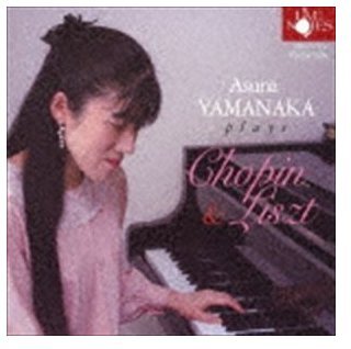 Frédéric Chopin (1810-1849), Franz Liszt (1811-1886) & Asuka Yamanaka - Chopin & Liszt (Japan Edition)