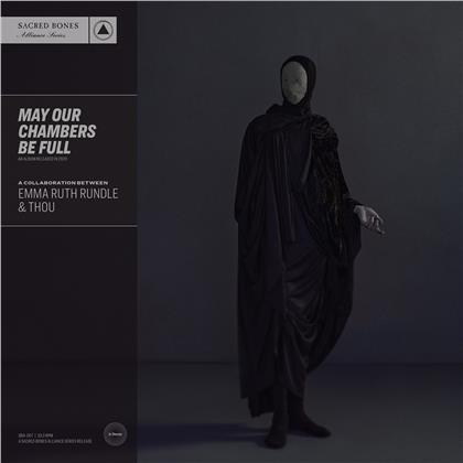 Emma Ruth Rundle & Thou - May Our Chambers Be Full