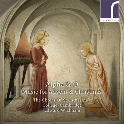 Edward Wickham & The Coirs of St Catharine's, Cambridge - Alpha & O