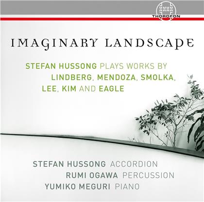 Magnus Lindberg (*1958), Elena Mendoza (*1973), Martin Smolka (*1959), Hope Lee (*1953), Heera Kim (*1976), … - Imaginary Landscape