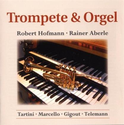 Giuseppe Tartini (1692-1770), Alessandro Marcello (1684-1750), Eugène Gigout, Georg Philipp Telemann (1681-1767), Robert Hofmann, … - Trompete & Orgel