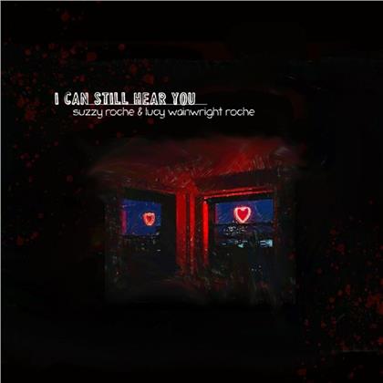 Suzzy Roche & Lucy Wainwright Roche - I Can Still Hear You