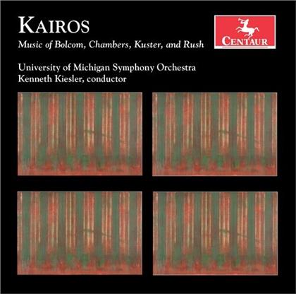 William Bolcom (*1938), Chambers, Kristin Kuster (*1973), Stephen Rush, Kenneth Kiesler, … - Kairos