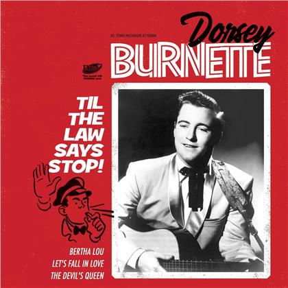 Dorsey Burnette - Til The Law Says Stop! EP (7" Single)