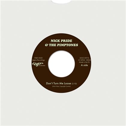 Nick Pride And The Pimp Tones - Don't Turn Me Loose (7" Single)