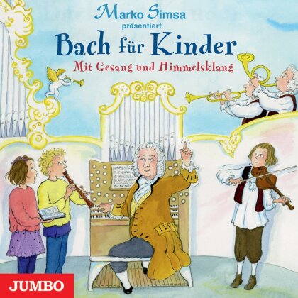 Marko Simsa & Johann Sebastian Bach (1685-1750) - Bach für Kinder