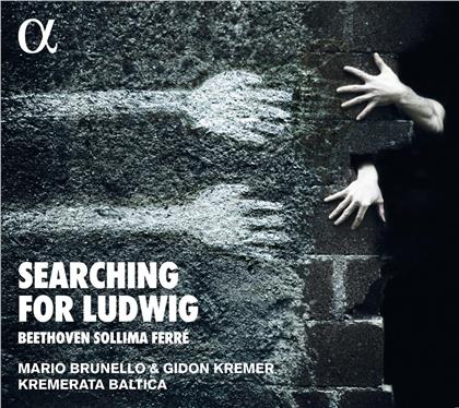 Mario Brunello, Gidon Kremer, Kremerata Baltica & Ludwig van Beethoven (1770-1827) - Searching For Ludwig
