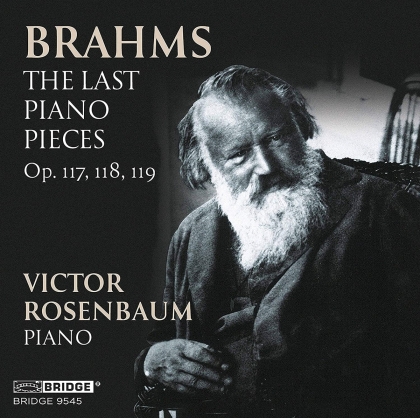Johannes Brahms (1833-1897) & Victor Rosenbaum - the Last Piano Pieces Op. 117, 118, 119