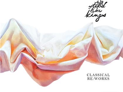 We Stood Like Kings - Classic Re:Works (LP)