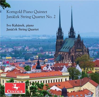 Erich Wolfgang Korngold (1897-1957), Leos Janácek (1854-1928), Ivo Kahanek & Janacek String Quartet - Piano Quintet, String Quartet No. 2
