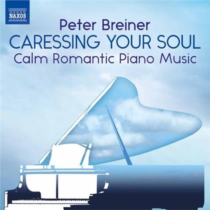 Peter Breiner - Caressing Your Soul - Calm Romantic Piano Musci