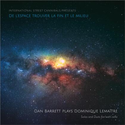 Distler, Dominique Lemaitre & Dan Barrett - De L'espace Trouver La Fin - Solos And Duos For/With Cello