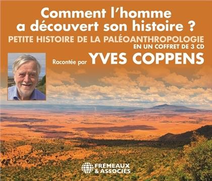Yves Coppens - Comment L'homme A Découvert Son Histoire ? (3 CDs)