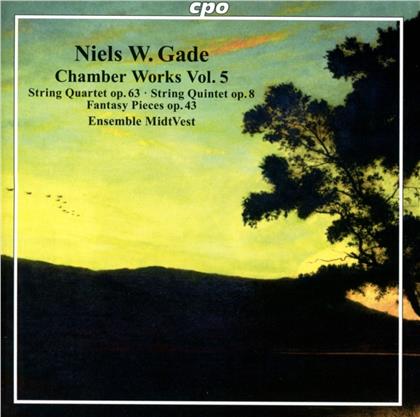 Ensemble MidtVest & Niels Wilhelm Gade (1817-1890) - Chamber Works Vol. 5 - String Quartet op.63, String Quintet op.8, Fantasy Pieces