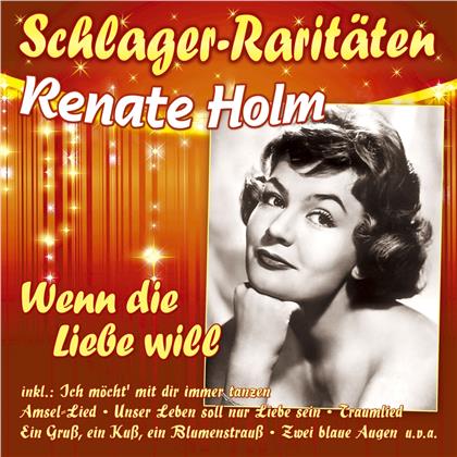 Renate Holm - Wenn die Liebe will