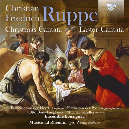 Christian Friedrich Ruppe (1753-1826), Jed Wentz, Francine van der Heyden, Karin van der Poel, Otto Bowknegt, … - Ruppe:Christmas Cantata,Easter Cantata
