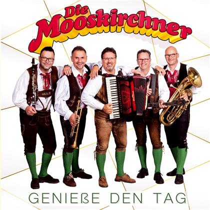 Die Mooskirchner - Geniesse den Tag